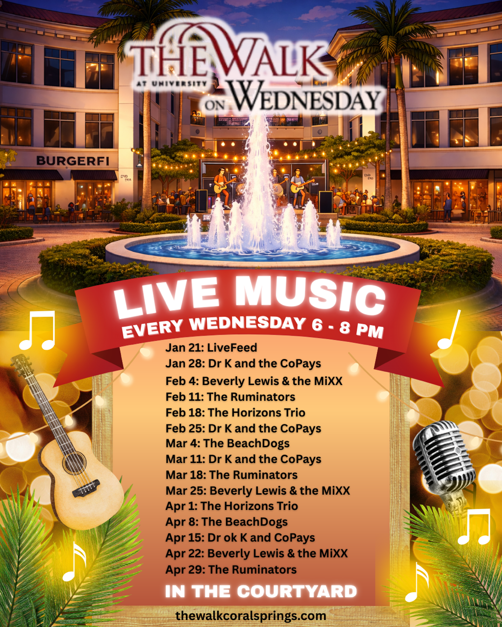 Promotional poster for “The Walk on Wednesday” event at The Walk at University in Coral Springs, Florida. The image shows a lively outdoor courtyard with a central fountain, surrounded by palm trees, buildings, and diners at a restaurant named BURGERFI. A live band performs on a stage behind the fountain. Text on the poster announces “LIVE MUSIC EVERY WEDNESDAY 6–8 PM” and lists weekly performers from January 21 to April 29, including LiveFeed, Dr K and the CoPays, Beverly Lewis & the MiXX, The Ruminators, The Horizons Trio, and The BeachDogs. Event location is noted as “IN THE COURTYARD” with the website “thewalkcoralsprings.com.”